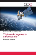 Comprar Book: Tópicos De Ingeniería Aeroespacial: Física Del