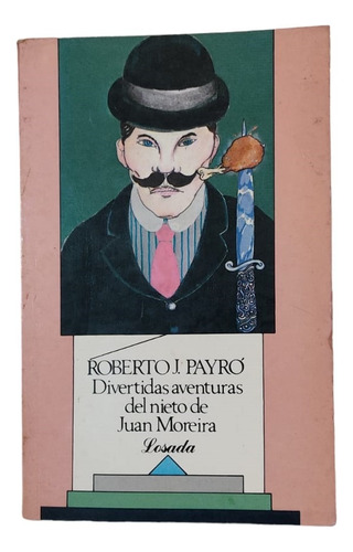 Divertidas Aventuras Del Nieto De Juan Moreira- Payró