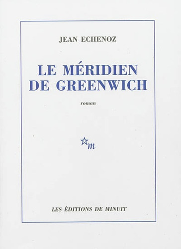 Le Meridien De Greenwich - Jean Echenoz