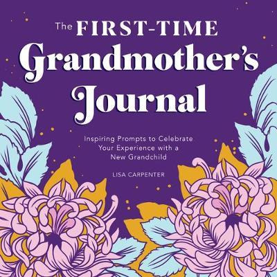Libro The First-time Grandmother's Journal : Inspiring Pr...