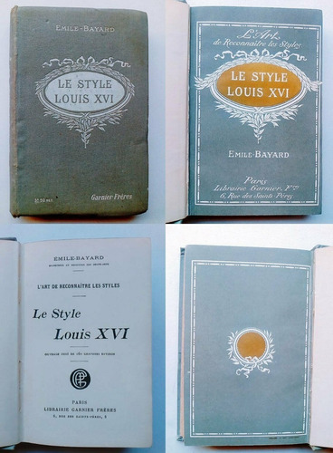 Bayard Emile Le Style De Louis Xvi Ouvrage Orné De 160