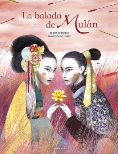 Balada De Mulan, La - Rodriguez, Monica/ Dell'orto, Francesc