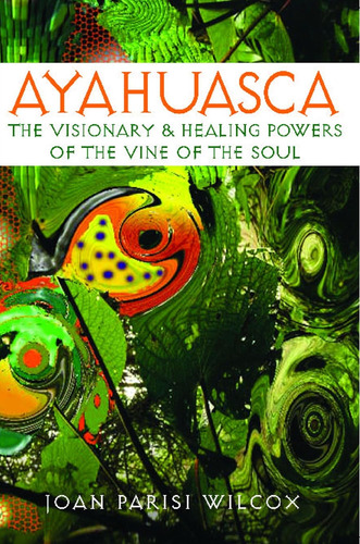 Libro Ayahuasca: Los Poderes Visionarios Y Curativos En Ingl