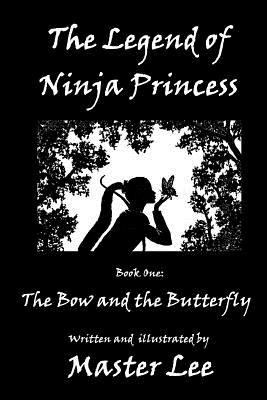 Libro The Legend Of Ninja Princess: Book One: The Bow And...