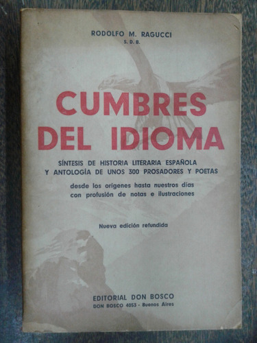 Cumbres Del Idioma * Rodolfo Ragucci * Historia Literaria *