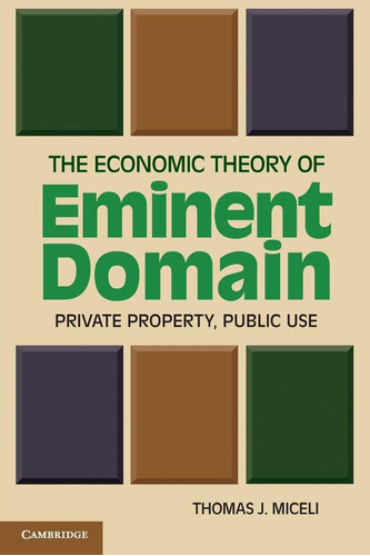 Libro: En Inglés The Economic Theory Of Eminent Domain Priv