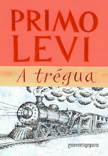 A trégua, de Levi, Primo. Editora Schwarcz SA, capa mole em português, 2010