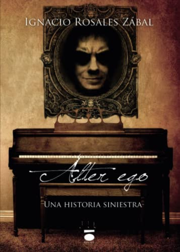 Alter Ego: Una Historia Siniestra -peripecia -dauro--