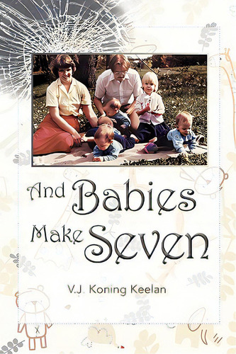 And Babies Make Seven, De Koningkeelan, Valerie Joyce. Editorial Septimal Pub, Tapa Blanda En Inglés