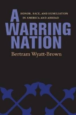 A Warring Nation - Bertram Wyatt-brown