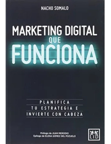 Marketing Digital Que Funciona - Nacho Somalo -  Original