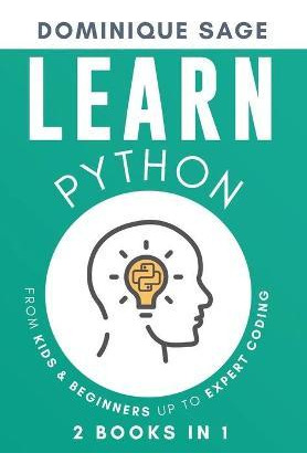 Libro Learn Python : From Kids & Beginners Up To Expert C...