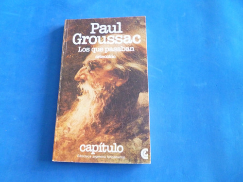 Libro Los Que Pasaban De Paul Groussac (Usado)