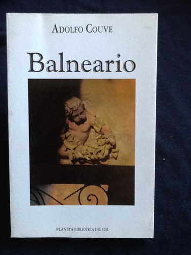 Balneario - Adolfo Couve - Primera Edición - Muy Escaso