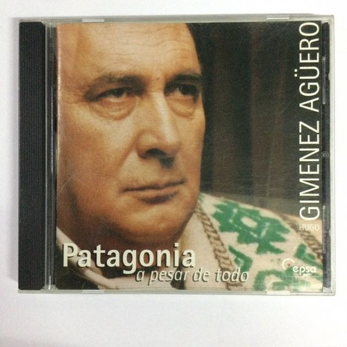 Hugo Gimenez Aguero - Patagonia A Pesar De Todo - Cd / Kktus