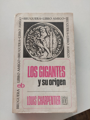 Los Gigantes Y Su Origen - Louis Charpentier 