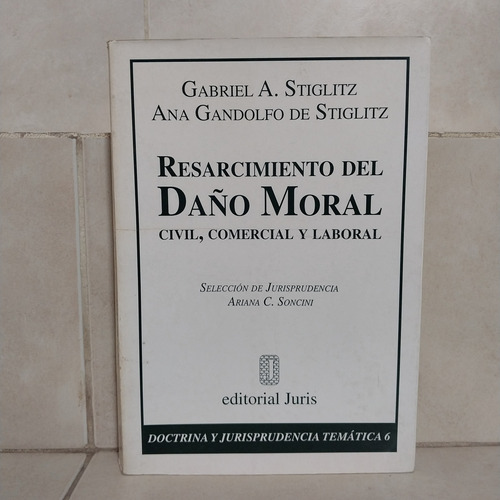 Derecho. Resarcimiento Del Daño Moral. Stiglitz - Gandolfo