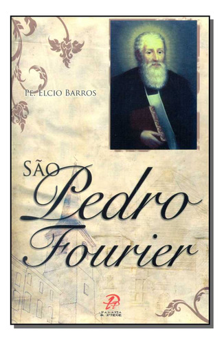 Libro Sao Pedro Fourier De Barros Elcio Da Silva Palavra &