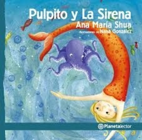 El Pulpito Y La Sirena - Planeta Lector