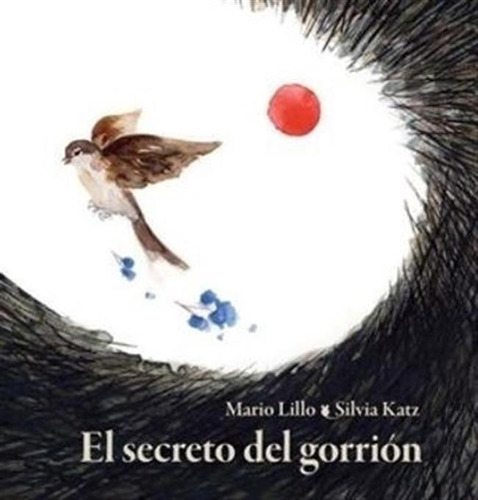 El Secreto Del Gorrion  - Lillo Y Katz - Rustica