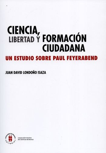 Libro Ciencia, Libertad Y Formación Ciudadana. Un Estudio S