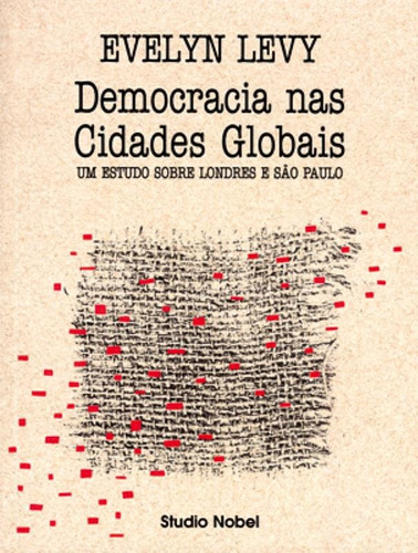Democracia nas cidades globais, de Levy, Evelyn. Editora Brasil Franchising Participações Ltda, capa mole em português, 1996