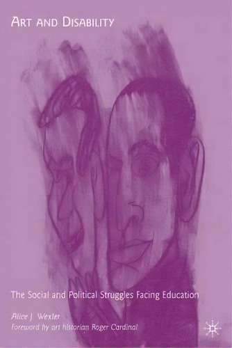 Art And Disability, De A. Wexler. Editorial Palgrave Macmillan, Tapa Dura En Inglés