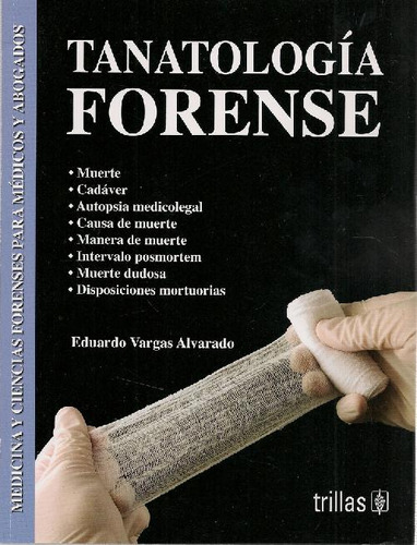 Libro Tanatologia Forense De Eduardo Vargas Alvarado