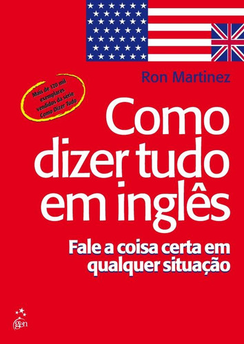Como dizer tudo em inglês, de Martinez, Ron. Editorial Catavento Distribuidora de Livros Ltda, capa mole em português, 2015