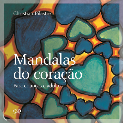 Mandalas do coração, de Pilastre, Christian. Mandalas clássicas Editorial VR Editora, capa mole em português, 2007