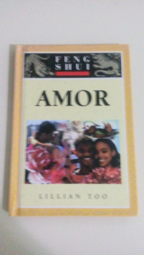 Livro: Feng Shui - Amor - Lillian Too