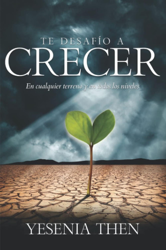 Libro: Te Desafío A Crecer (spanish Edition)