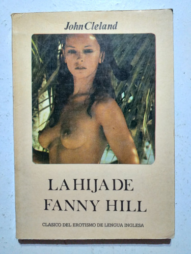 Libro La Hija De Fanny Hill. John Cleland.