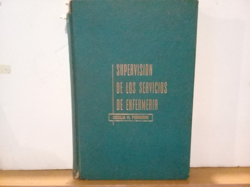 Supervision De Los Servicios De Enfermeria -cecilia Perrodin