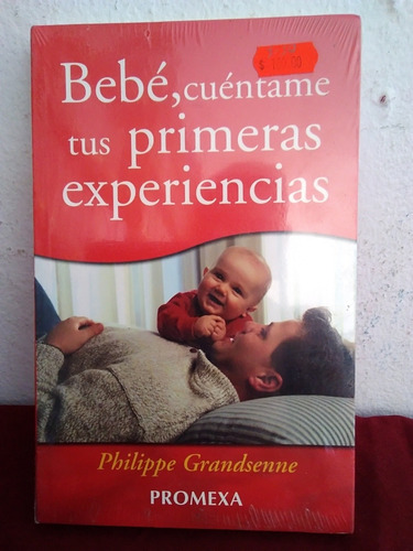 Bebé, Cuéntame Tus Primeras Experiencias, Philppe Grandsenne