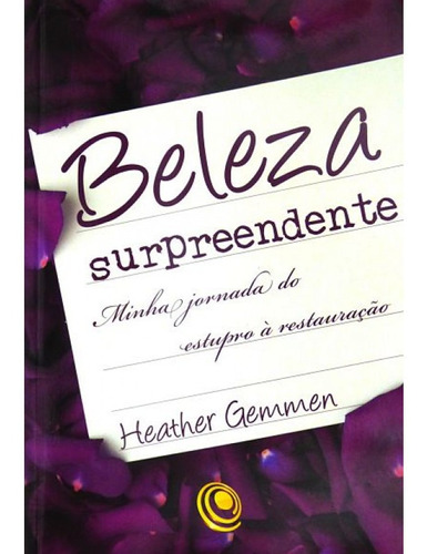 Livro - Beleza Surpreendente / Heather Gemmen