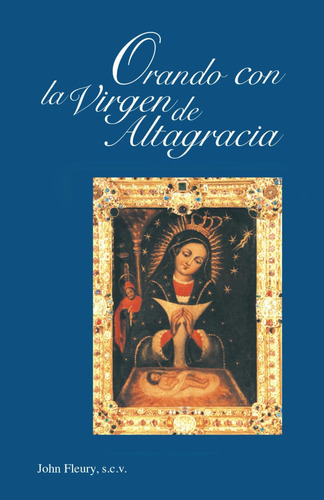 Libro: Orando Con La Virgen De Altagracia (spanish Edition)