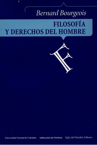 Filosofia Y Derechos Del Hombre, De Bourgeois, Bernard. Editorial Siglo Del Hombre, Tapa Blanda, Edición 1 En Español, 2003