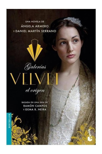 Libro: Galerias Velvet, El Origen. Armero, Angela. Booket