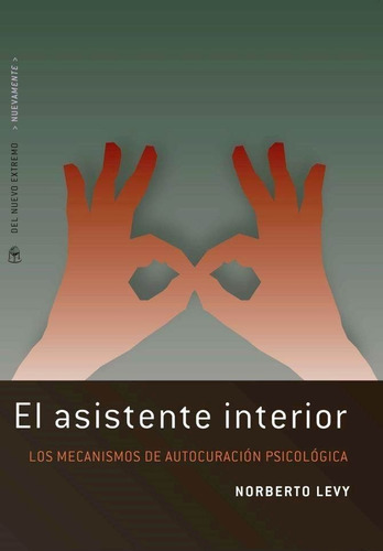 El asistente interior, de Norberto Levy. Editorial Del Nuevo Extremo, tapa blanda en español, 2015