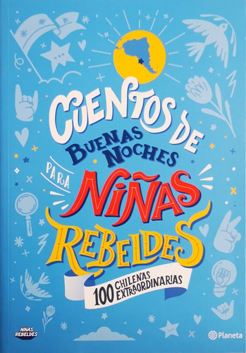 Cuentos De Buenas Noches Para Niñas Rebeldes 100 Chilenas