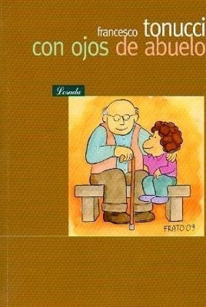 Imagen 1 de 2 de Libro - Con Ojos De Abuelo - Tonucci, Francesco