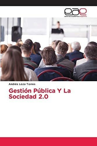 Libro: Gestión Pública Y La Sociedad 2,0 (spanish Editio&..