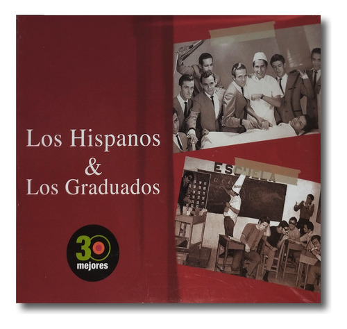 Los Hispanos & Los Graduados - 30 Mejores - 2 Cd
