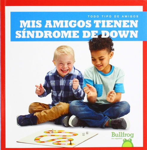 Libro: Mis Tienen Sindrome De Down (my Friend Has Down Syndr