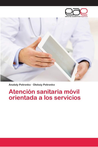 Libro: Atención Sanitaria Móvil Orientada A Los Servicios (s