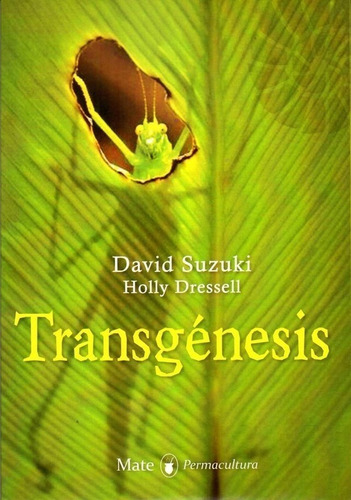 Suzuki: Transgénesis