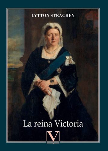 Libro: La Reina Victoria (ensayo) (spanish Edition)