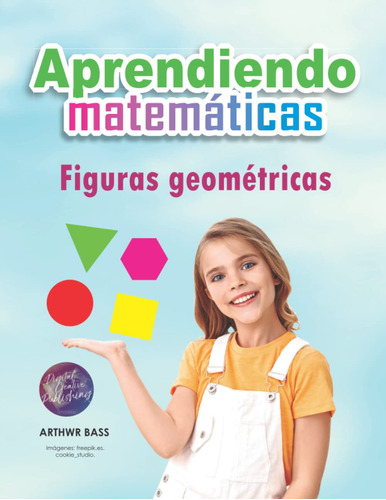 Aprendiendo Matemáticas. Figuras Geométricas: Figuras 61cqs