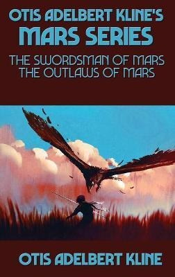 Libro Otis Adelbert Kline's Mars Series : The Swordsman O...